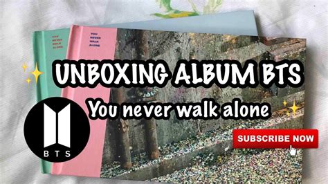 Unboxing Bts~ 방탄소년단 ~ You Never Walk Alone Right Ver Youtube