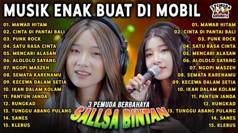 LAGU REGGAE BIKIN SEMANGAT MAWAR HITAM SANES SALLSA BINTAN X 3