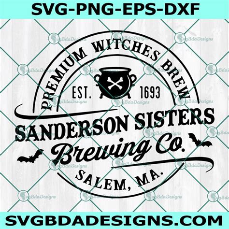 Sanderson Sisters Witches Brewing Co Svg Hocus Pocus Svg Digital