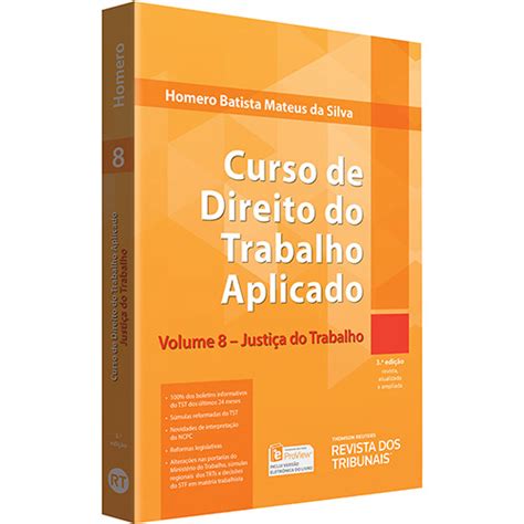 Livro Curso De Direito Do Trabalho Aplicado V Justi A Do