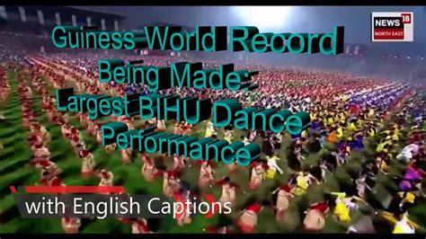 Bihu Dance Guinness World Record With English Captions Youtube