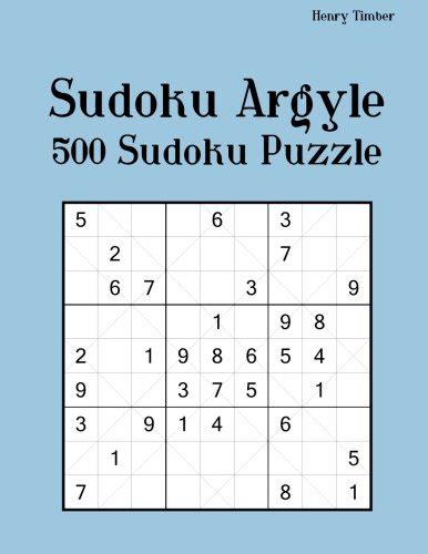 Sudoku Argyle 500 Sudoku Puzzle By Henry Timber Goodreads