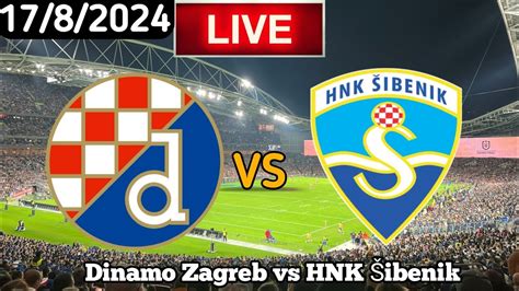 Dinamo Zagreb Vs HNK Šibenik Live Match Today Uživo YouTube