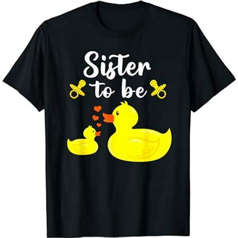 Sister To Be Yellow Duck Baby Shower For Boy Or Girl T Shirt