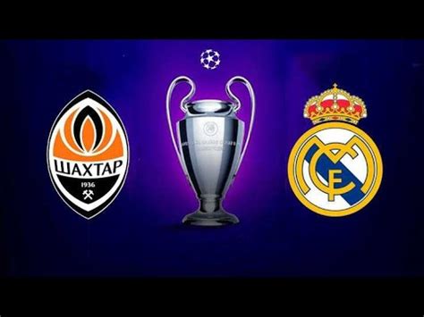 Shakhtar Donetsk X Real Madrid Ao Vivo Imagens Youtube