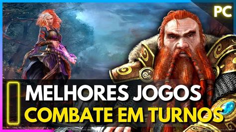 🎮👾os 15 Melhores Jogos De Combate Por Turnos Para Pc Em 2022 Youtube