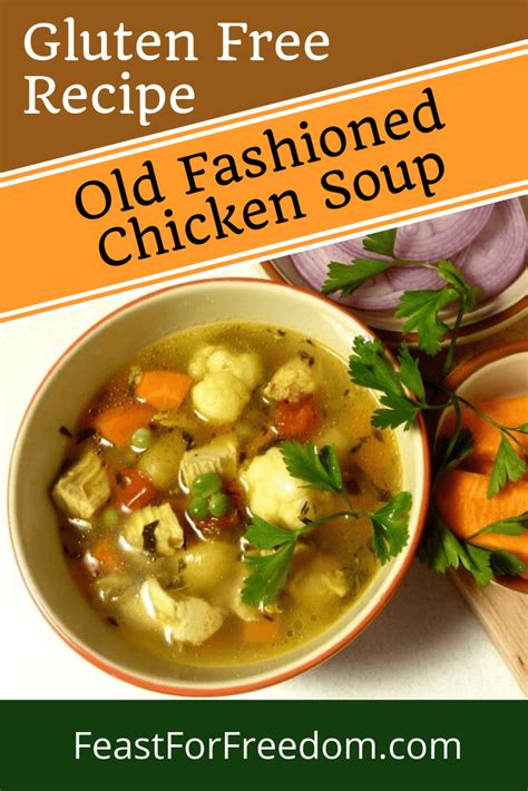 Chicken Soup Old Fashioned Gluten Free Recipe Chicken Soup Recipes Easy Homemade