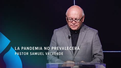 La Pandemia No Prevalecer Pastor Samuel Valverde Youtube