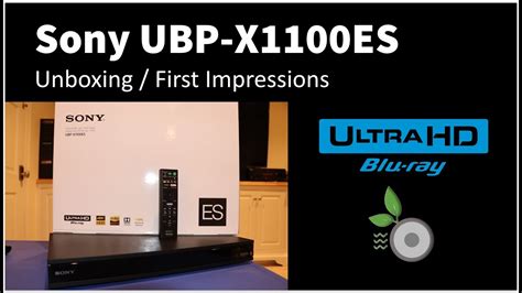 Sony Ubp X Es Unboxing And First Impressions Youtube