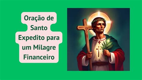 Ora O De Santo Expedito Para Um Milagre Financeiro Youtube