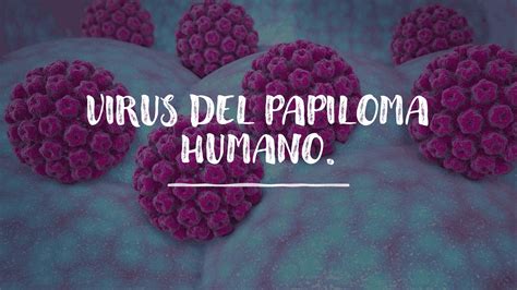 Virus Del Papiloma Humano Diapositivas De Biología Docsity