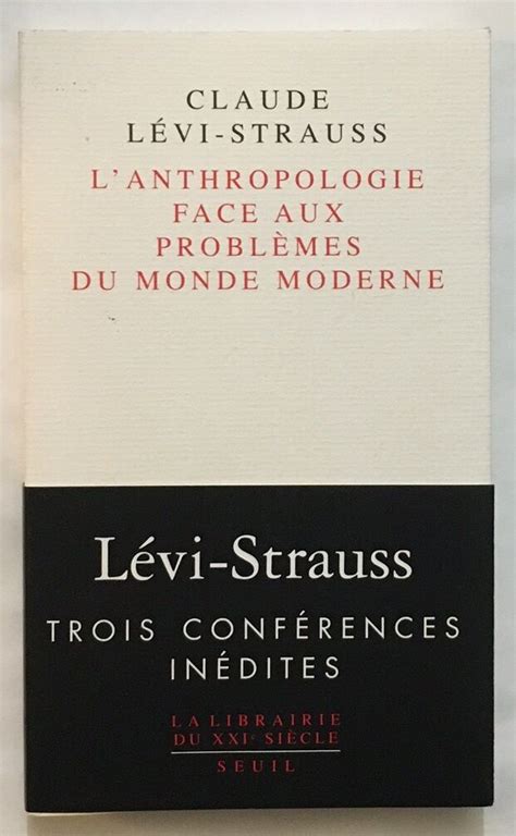 L anthropologie face aux problèmes du monde moderne by Claude Levi