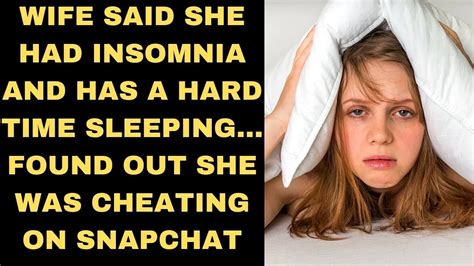 Wife Said She Had Insomnia And Has A Hard Time Sleeping…found Out She