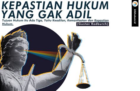 Kepastian Hukum Yang Gak Adil Klikhukum Id