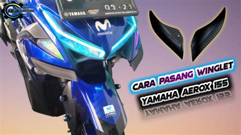 Cara Pasang Winglet Yamaha Aerox 155 YouTube