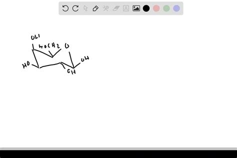 SOLVED Draw β D galactopyranose and β D mannopyranose in their more