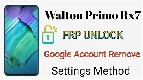 Walton Primo Rx7 Frp Bypass Android 9 Walton Primo Rx7 Mini Frp