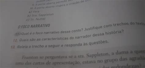 11 Qual éo foco narrativo desse conto Justifique trechos do texto