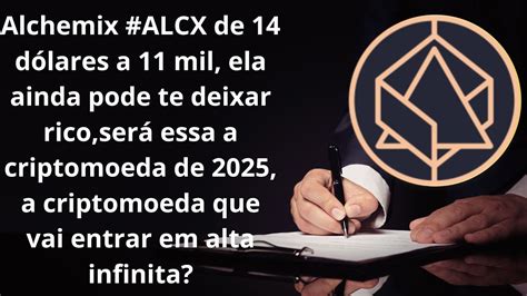 Alchemix ALCX de 14 dólares a 11 mil ela ainda pode te deixar rico