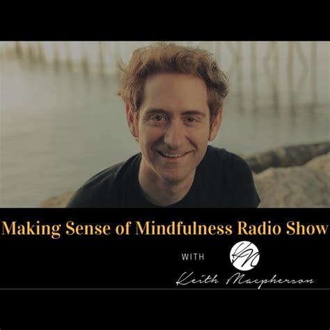 Making Sense Of Mindfulness Listen To Podcasts On Demand Free Tunein