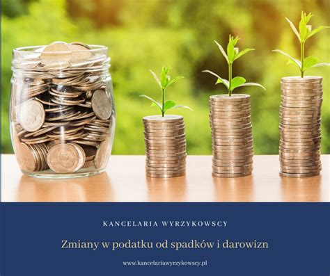 Zmiany w podatku od spadków i darowizn kancelariawyrzykowscy pl