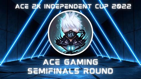 Ace Gaming I Semifinals I Independent Cup I Inr Prizepool I