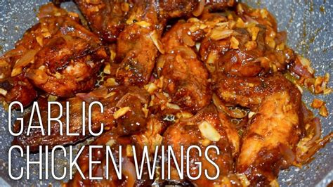 Garlic Chicken Wings Ulam Pinoy Recipe Budget Meal Chicken Recipe Easy Chicken Recipe