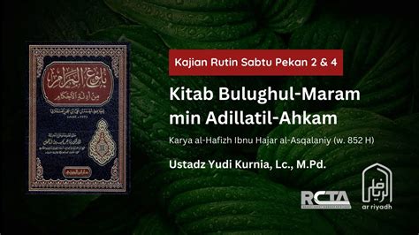 LIVE Kitab Bulughul Maram ANJURAN UNTUK SHALAT BERJAMA AH Ustadz