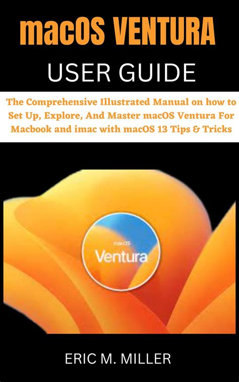 Macos Ventura User Guide The Comprehensive Illustrated Manual On How