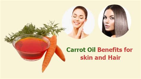 Carrot Oil Benefits For Skin And Hair How To Make Carrot Oil