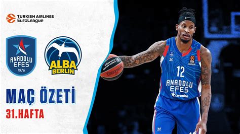 EuroLeague 31 Hafta Anadolu Efes 85 84 Alba Berlin YouTube