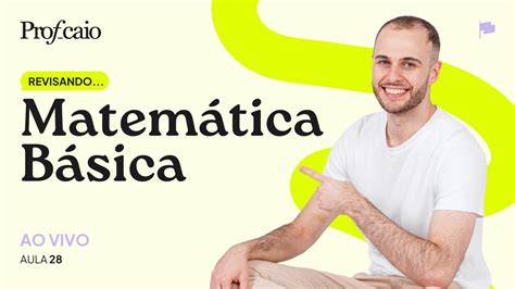 Revisão de Matemática Básica ao vivo Matemática ENEM AULA28 YouTube