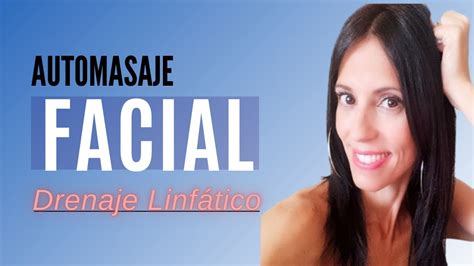 AUTO MASAJE FACIAL DRENAJE LINFÁTICO Muy Efectivo YouTube