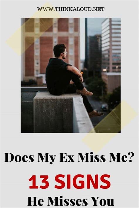 Does My Ex Miss Me 13 Signs He Misses You