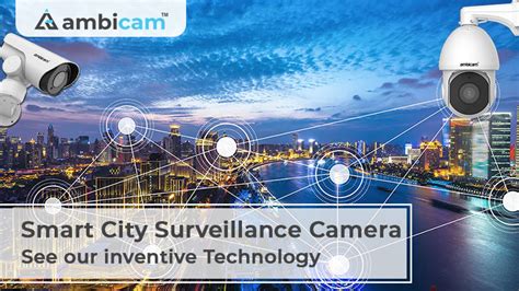 Smart City Surveillance Camera See Our Inventive Technology Ambicam