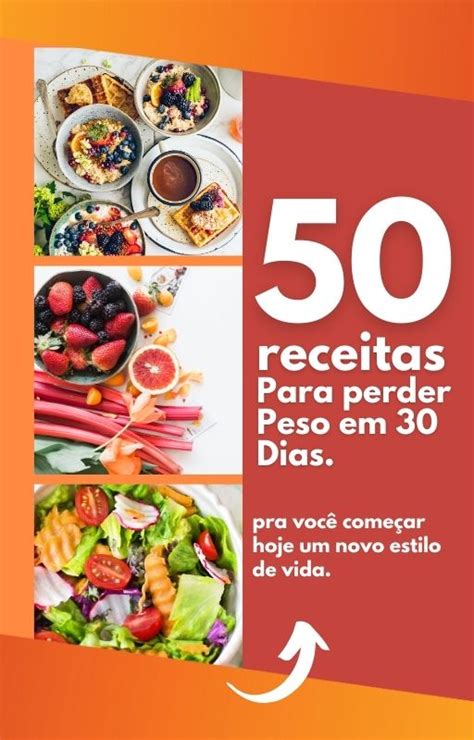 50 Receitas Para Perder Peso Em 30 Dias Marcia Cristina Hotmart