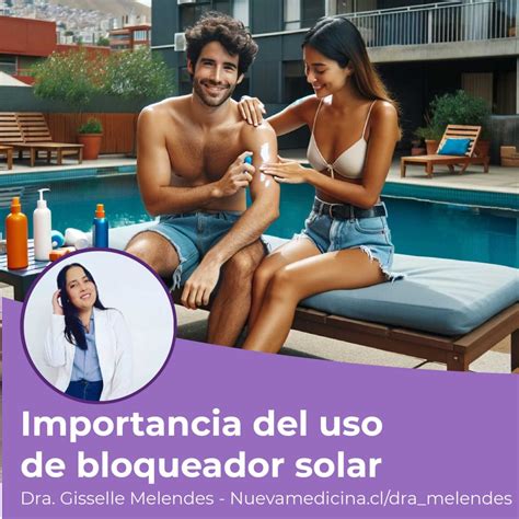 Importancia Del Uso De Bloqueador Solar Dra Melendes Medicina