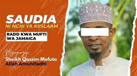 Saudia Ni Nchi Ya Kiislamu Radd Kwa Mufti Wa Jamaica Sheikh Qassim