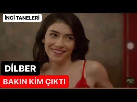 Dilber bakın kim çıktı İnci taneleri dilber Hazar ergüçlü kim İnci