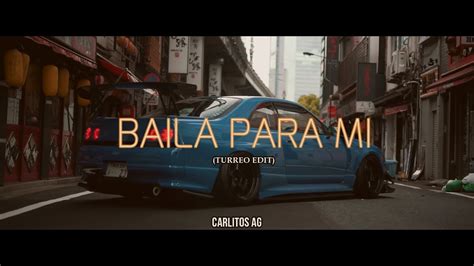 Baila Para Mi Turreo Edit Carlitos Ag Youtube Music