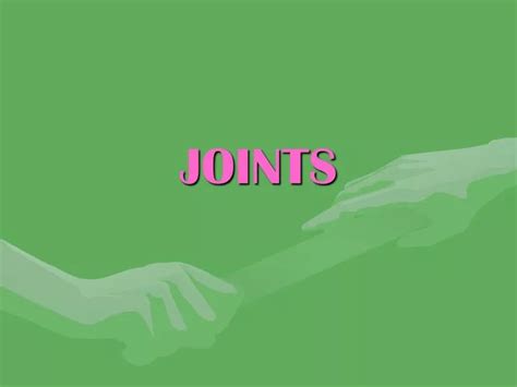 Ppt Joints Powerpoint Presentation Free Download Id2353467