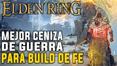 Hoja Sagrada Mejor Ceniza De Guerra Para Build De Fe Elden Ring