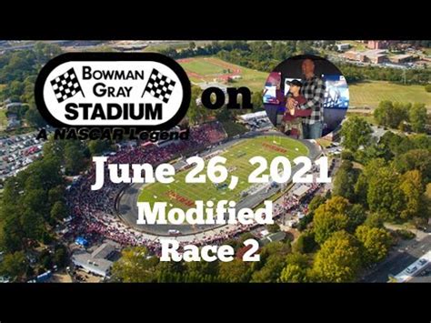 Bowman Gray Stadium Modified Race 2 On 6 26 2021 YouTube