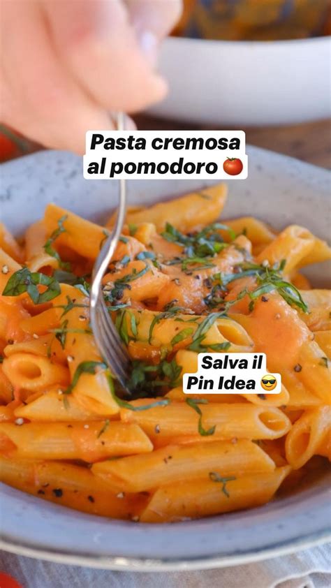 Pasta Cremosa Al Pomodoro Ricette Ricette Di Cucina Ricette Light