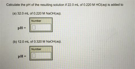 Solved Calculate The Ph Of The Resulting Solution If Ml Chegg