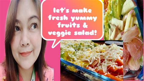 Gawa Tayo Healthy Salad Yummy Fresh Fruit Veggie Salad Youtube