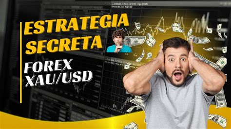 ESTRATEGIA PARA XAUUSD APRENDERAS A OPERAR EL ORO FACIL Y EFECTIVA