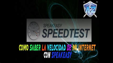 Como Saber La Velocidad De Mi Internet Con SPEAKEASY YouTube