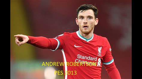 Face Andrew Robertson Liverpool Escócia Pes 2013 YouTube