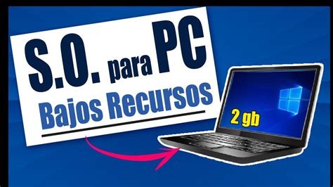 Sistema Operativo Para Pc De Bajos Recursos Original De Microsoft Youtube